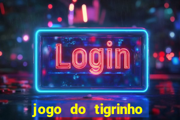 jogo do tigrinho que mais paga